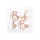 Napkins "Bride to be" - 20pcs - PartyDeco